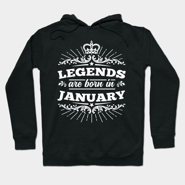 Legends Are Born In January Hoodie by DetourShirts